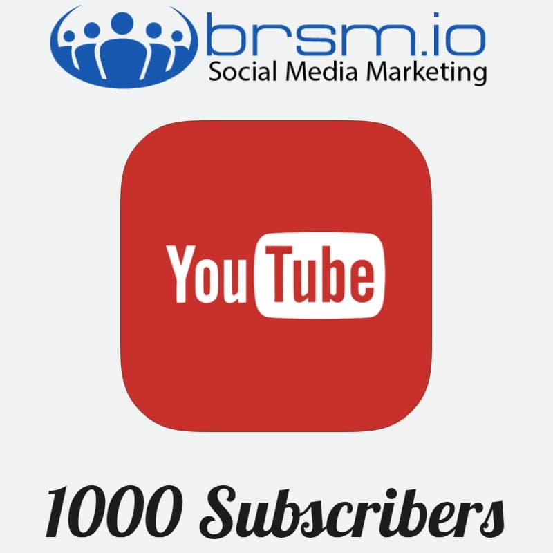 1000 real Youtube subscribers with BRSM