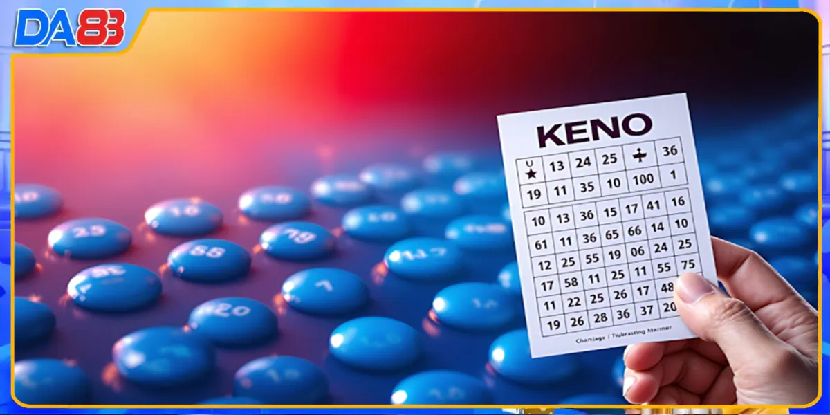 Mẹo chọn cặp số Keno dễ trúng nhất tại DA88
