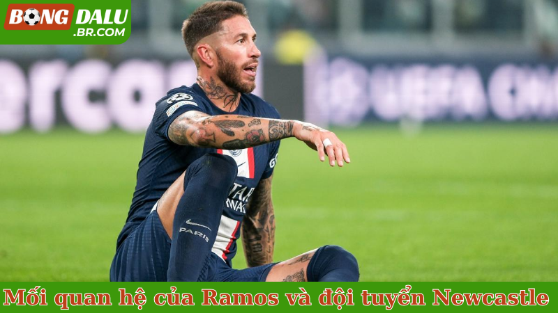 Mối quan hệ của Ramos và đội tuyển Newcastle 